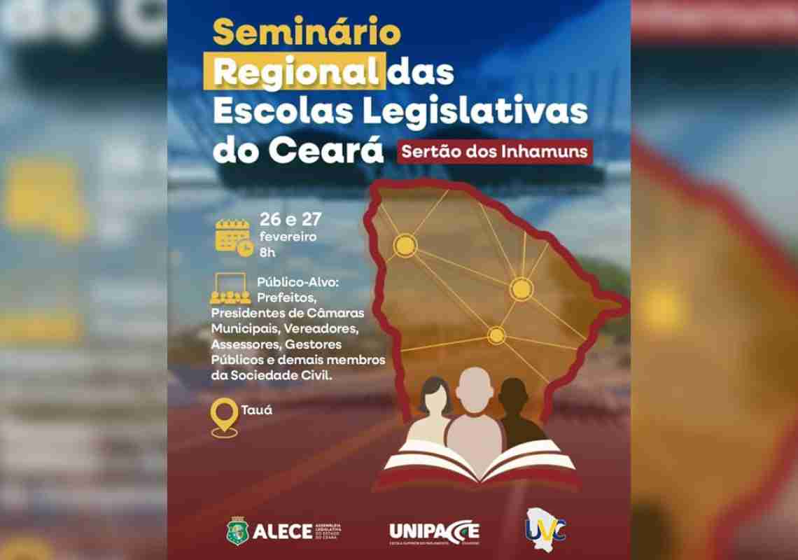 UNIPACE promove Seminário Regional das Escolas Legislativas no Sertão dos Inhamuns em Tauá